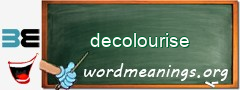 WordMeaning blackboard for decolourise